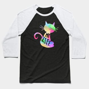 My Life, Colorful Cat Cute Cats Baseball T-Shirt